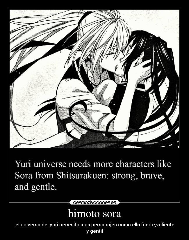 himoto sora - el universo del yuri necesita mas personajes como ella:fuerte,valiente
y gentil