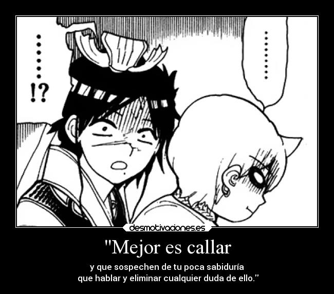 carteles anime silencio callar sabiduria duda manga magi alibaba saluja hakuryuu ren desmotivaciones