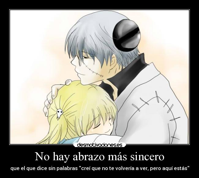 No hay abrazo más sincero -