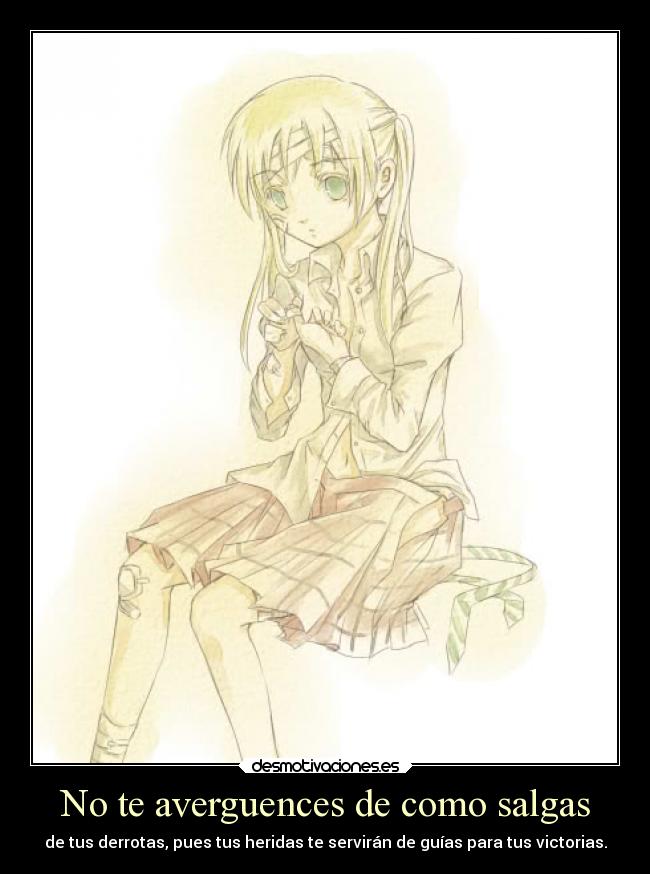 No te averguences de como salgas -