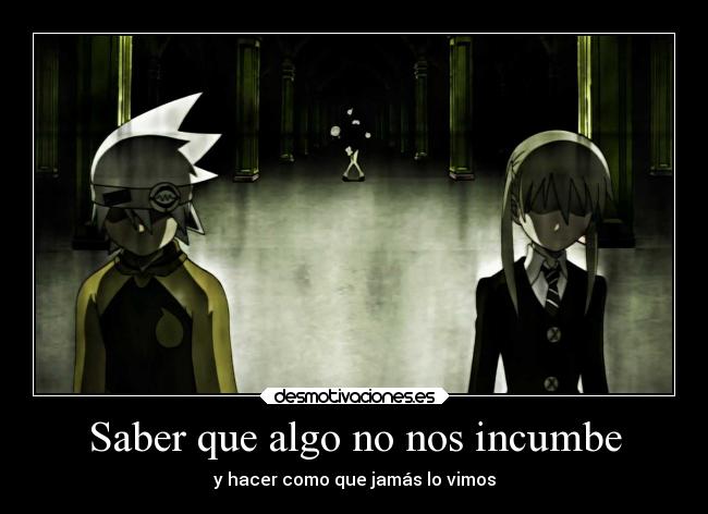 Saber que algo no nos incumbe -