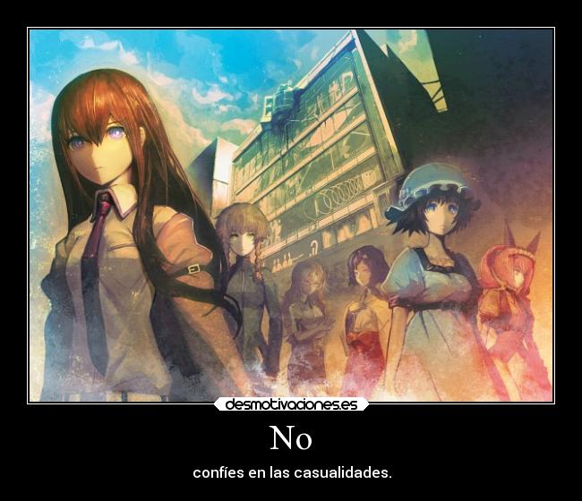 carteles anime steins gate amane suzuha kiryu moeka makise kurisu rumiho akiha shiina mayuri urushibara ruka desmotivaciones