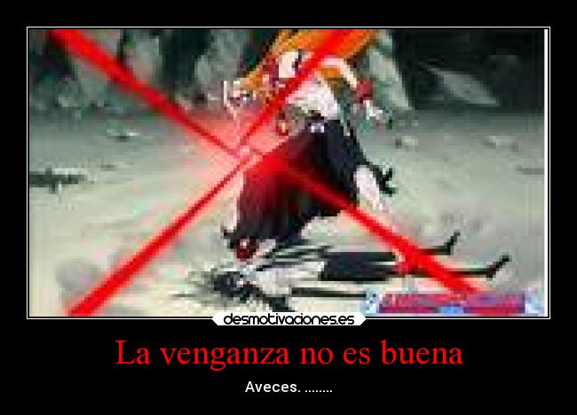 La venganza no es buena - Aveces. ........