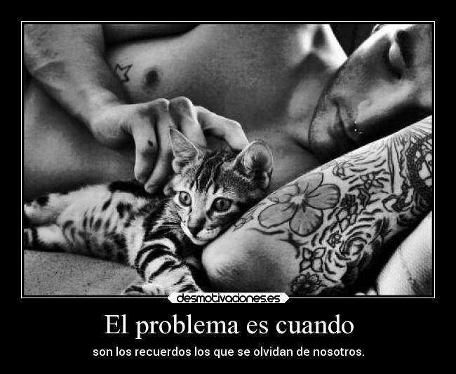 El problema es cuando -