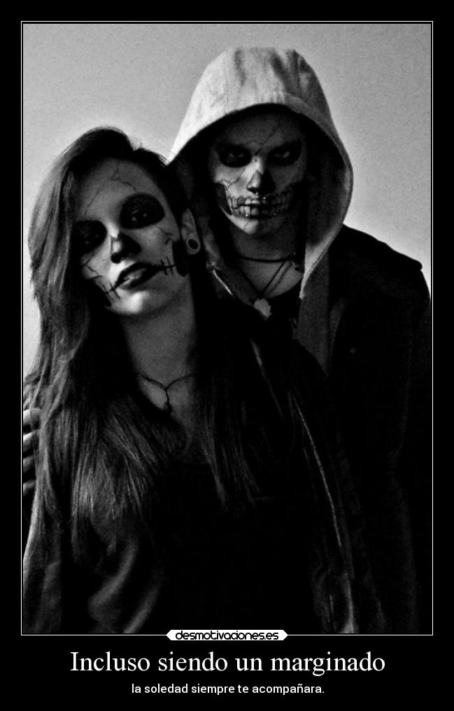 Incluso siendo un marginado - 