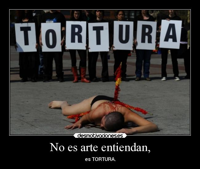 carteles arte animales tortura toros desmotivaciones