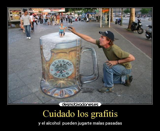 Cuidado los grafitis -