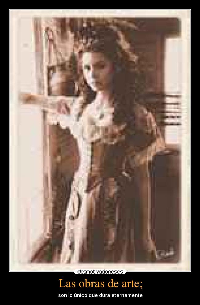Las obras de arte; - 