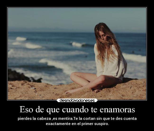 Eso de que cuando te enamoras - 