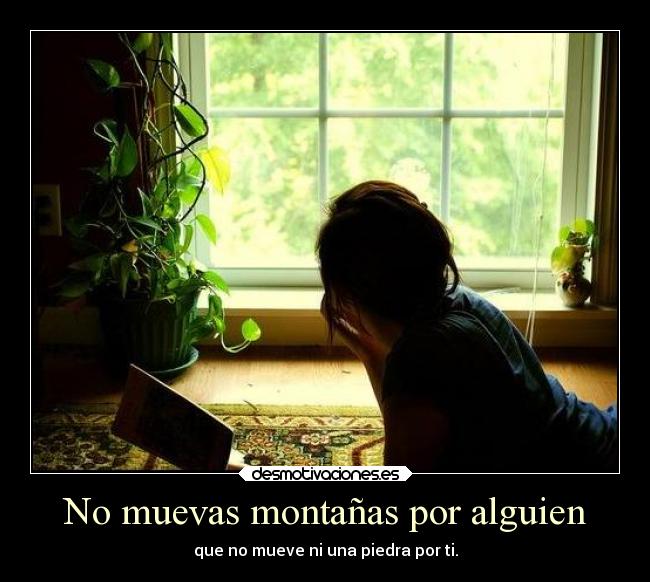 No muevas montañas por alguien - 