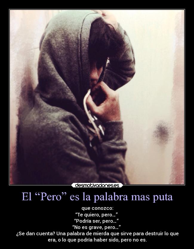 El “Pero” es la palabra mas puta -