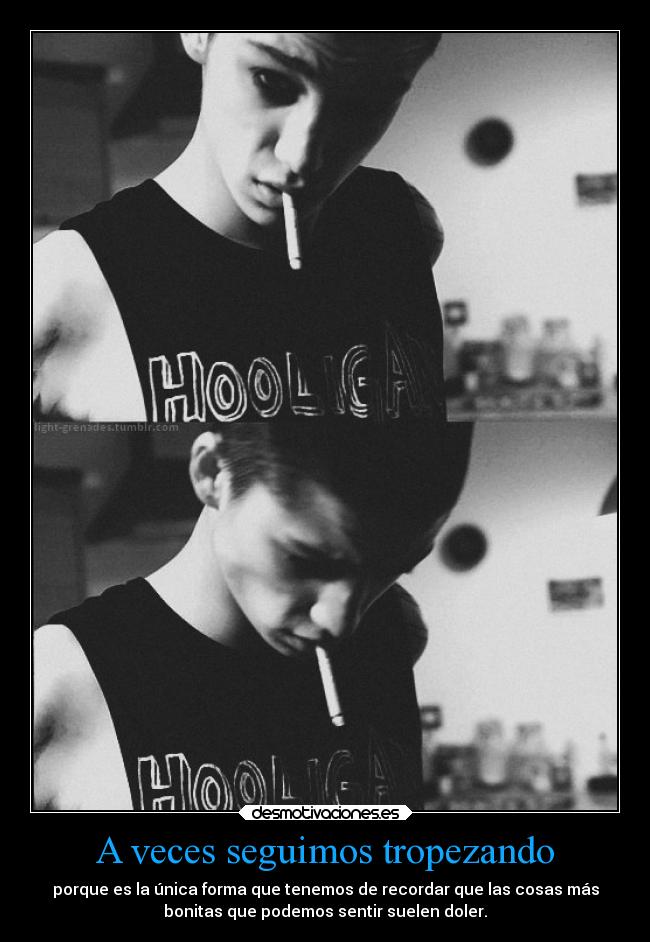 A veces seguimos tropezando -