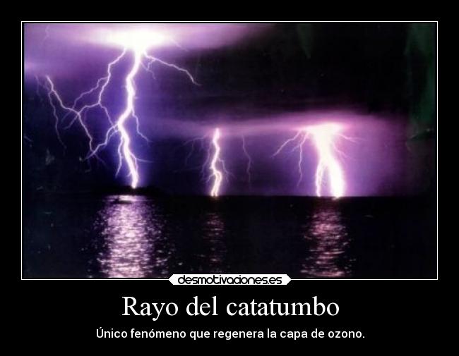 Rayo del catatumbo - Único fenómeno que regenera la capa de ozono.