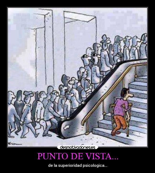 PUNTO DE VISTA... - de la superioridad psicologica...