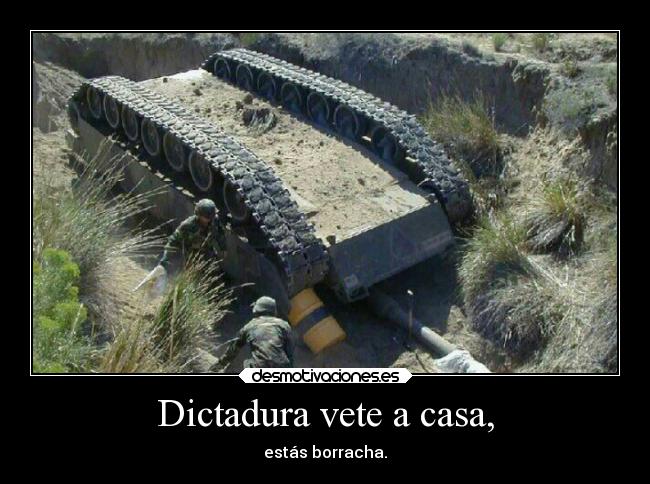 carteles casa sociedad casa dictadura represion borracha desmotivaciones