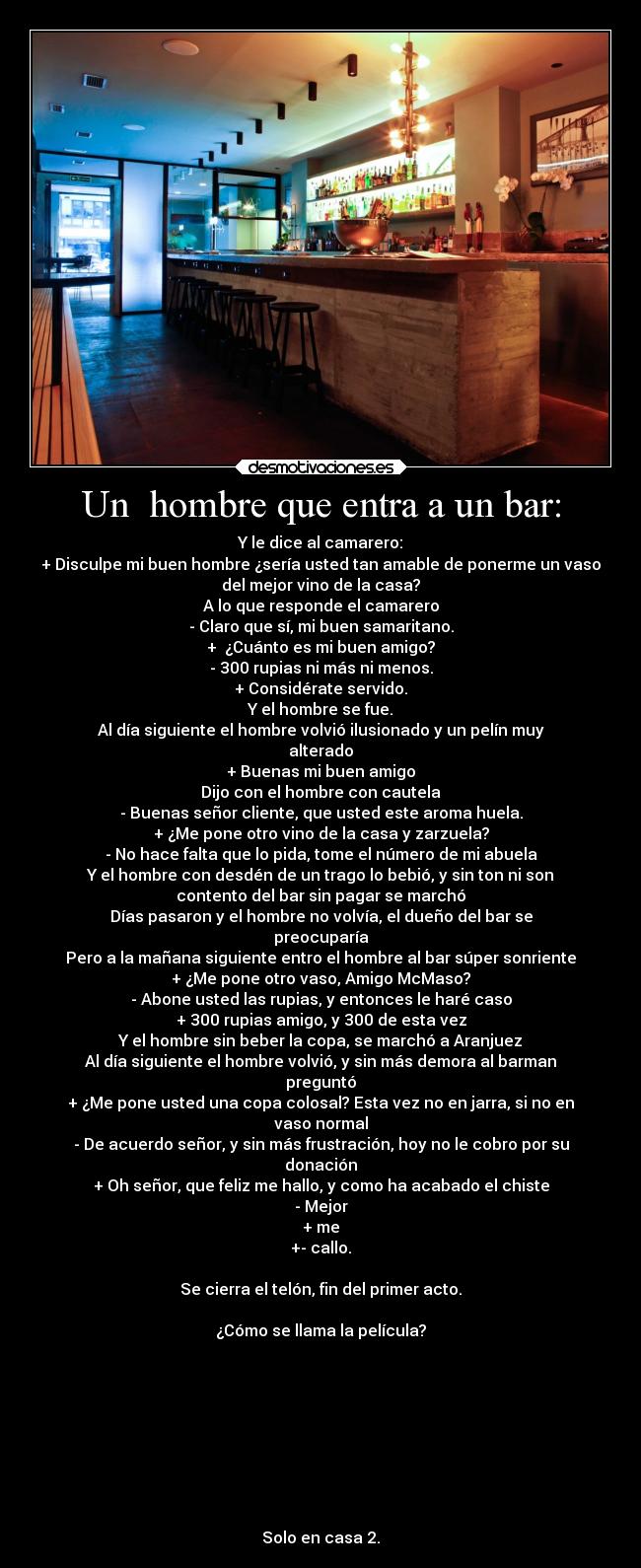 Un  hombre que entra a un bar: - 