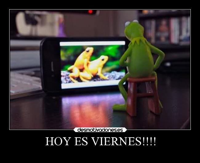 HOY ES VIERNES!!!! - 