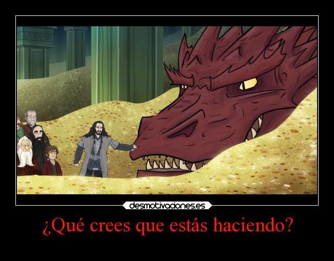 ¿Qué crees que estás haciendo? - 