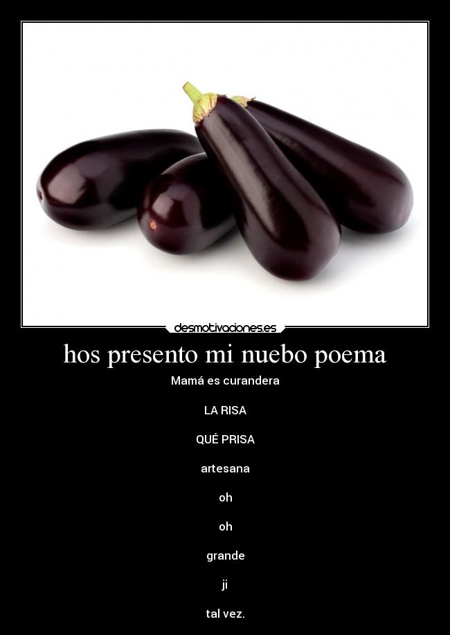 hos presento mi nuebo poema -
