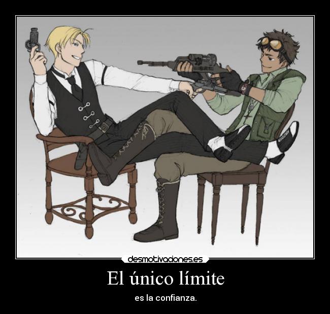 El único límite - es la confianza.