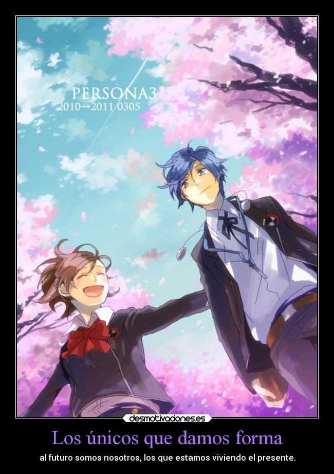 Los únicos que damos forma -