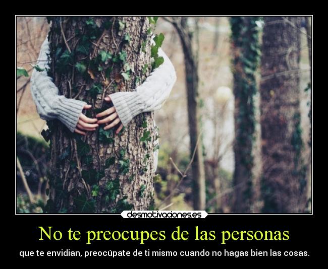 No te preocupes de las personas -