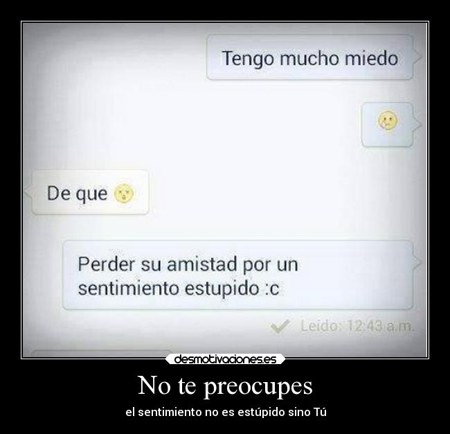No te preocupes -