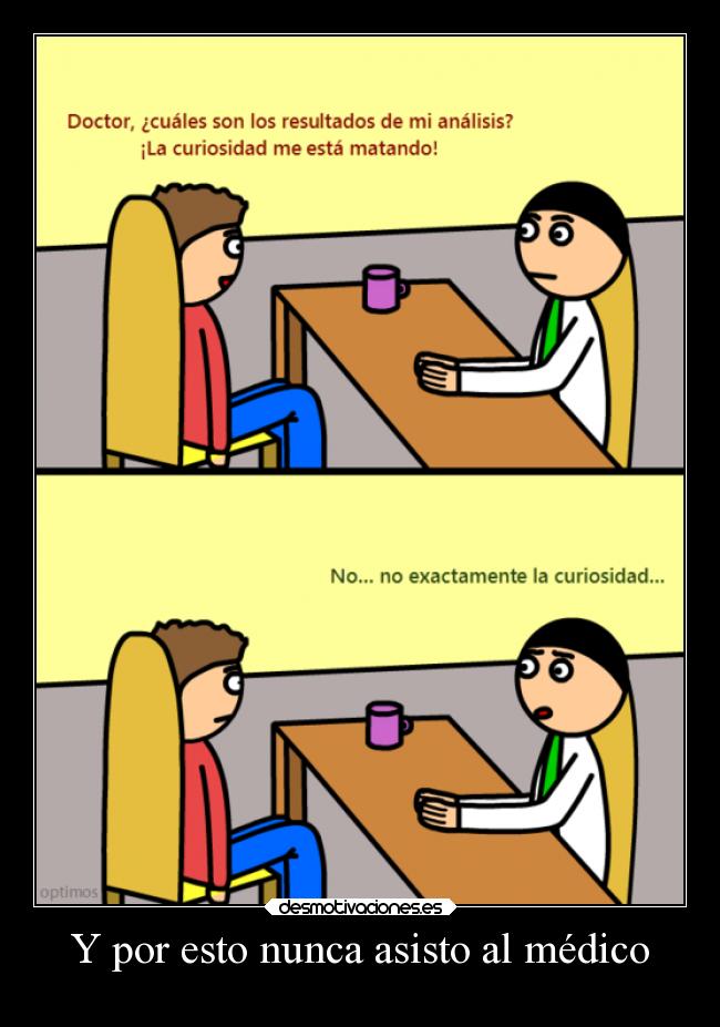 Y por esto nunca asisto al médico - 