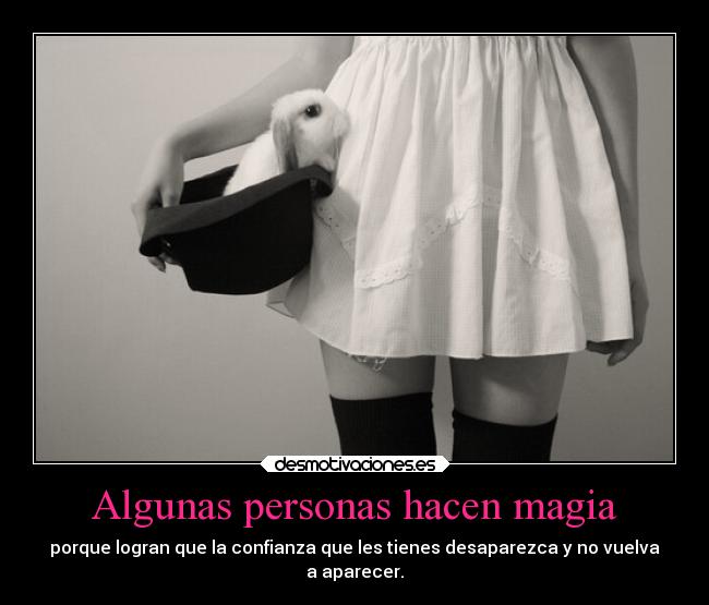Algunas personas hacen magia - 