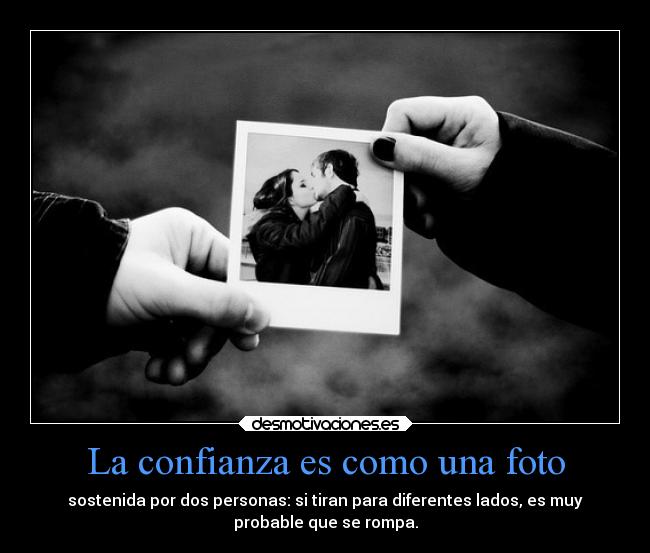 carteles confianza sentimientos confianza foto desmotivaciones