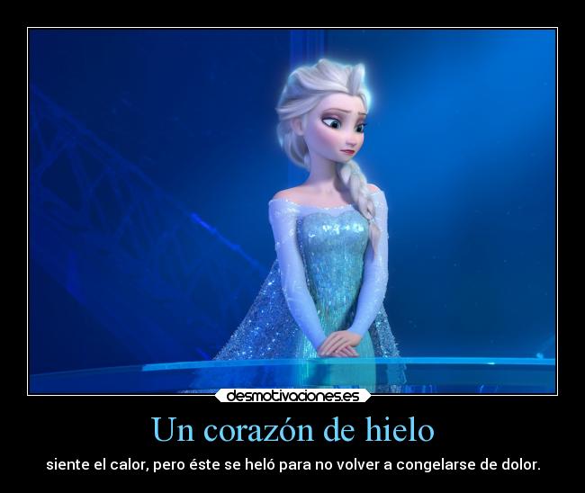 Un corazón de hielo Desmotivaciones