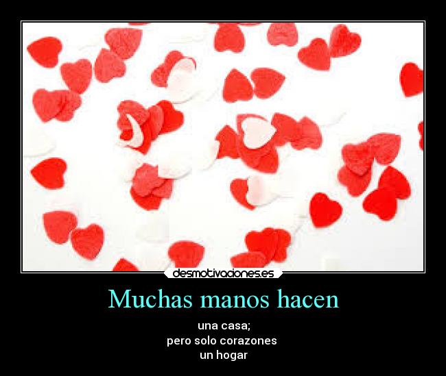 Muchas manos hacen -