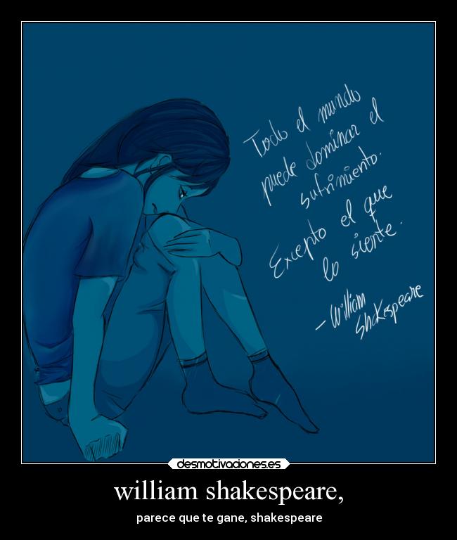 william shakespeare, - parece que te gane, shakespeare