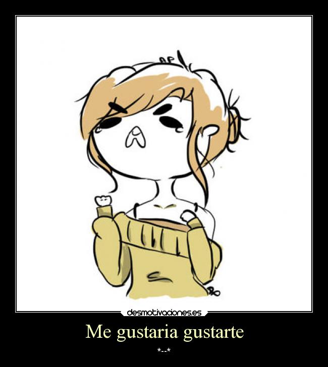 Me gustaria gustarte - 