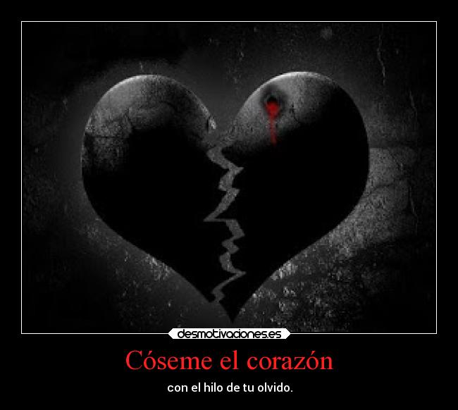 Cóseme el corazón -