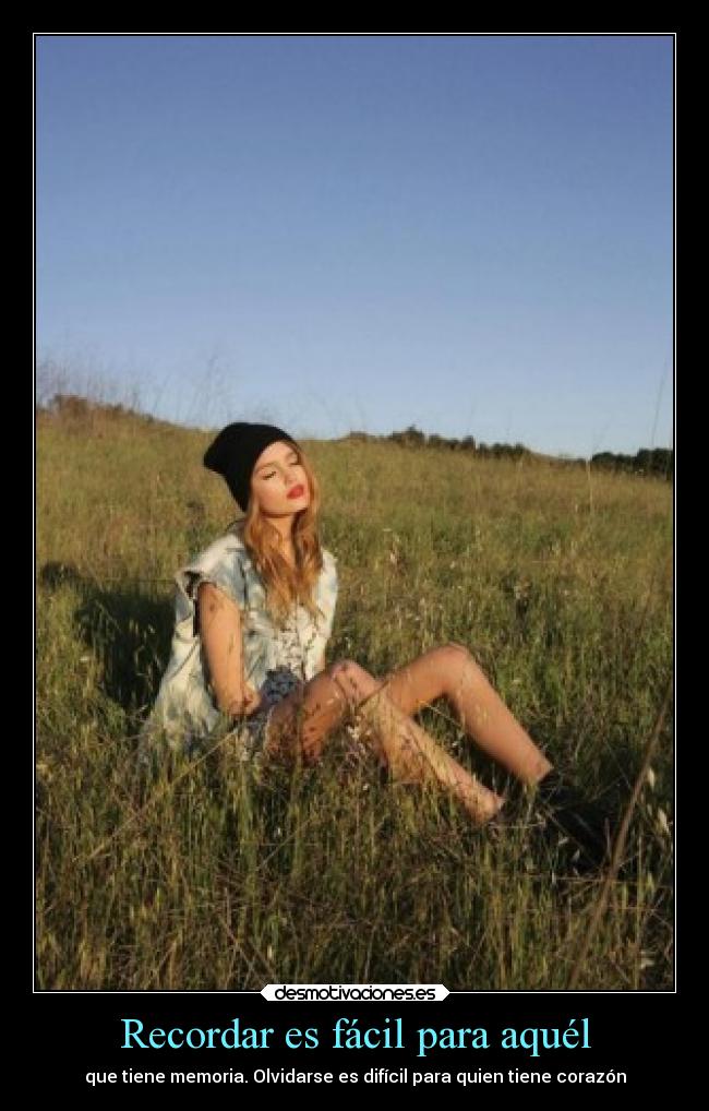 Recordar es fácil para aquél -