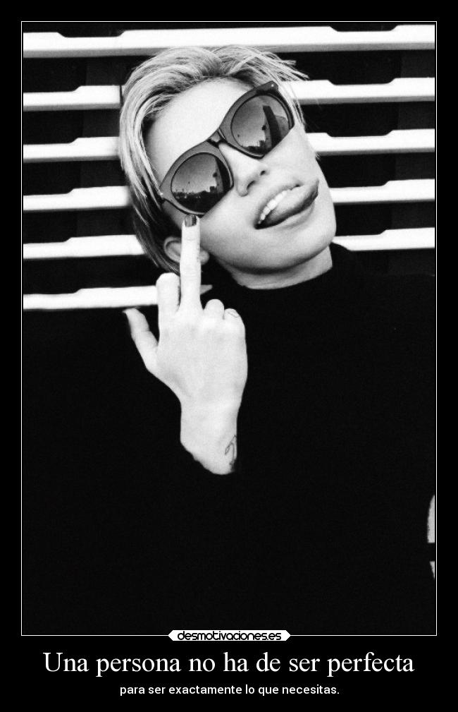 Una persona no ha de ser perfecta -