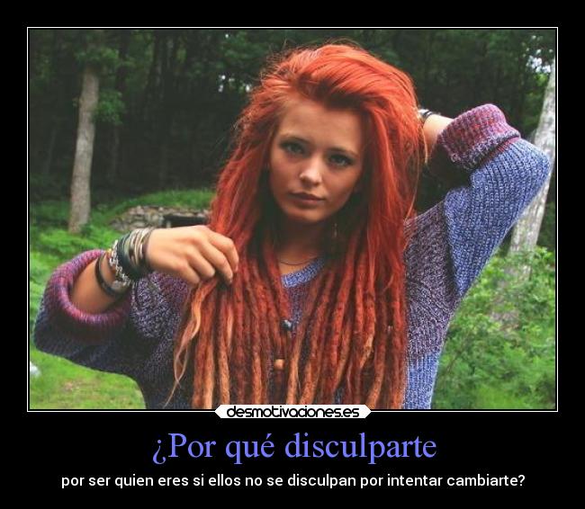 ¿Por qué disculparte -