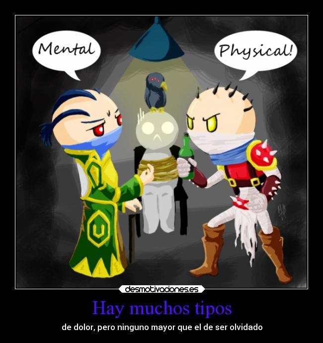 Hay muchos tipos - de dolor, pero ninguno mayor que el de ser olvidado