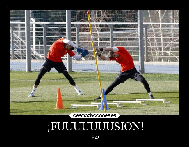 ¡FUUUUUUUSION! - ¡HA!