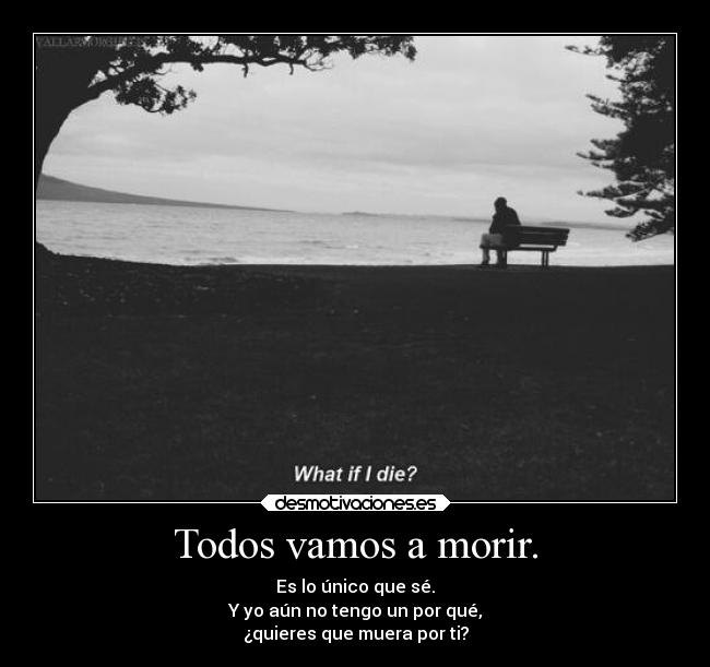Todos vamos a morir. - 