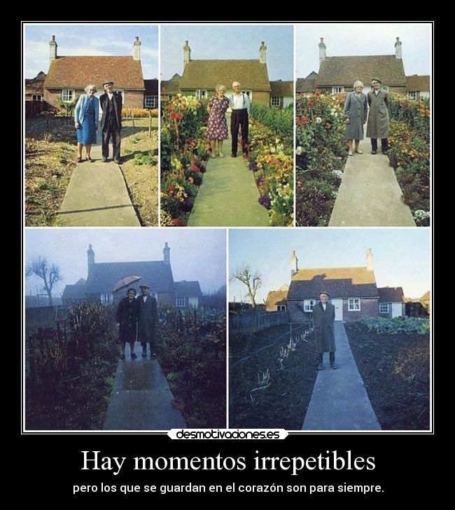 Hay momentos irrepetibles - pero los que se guardan en el corazón son para siempre.