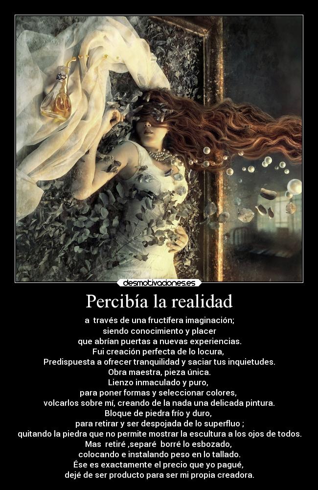 Percibía la realidad -