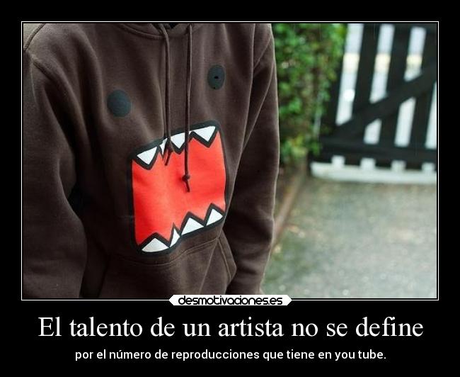 El talento de un artista no se define -