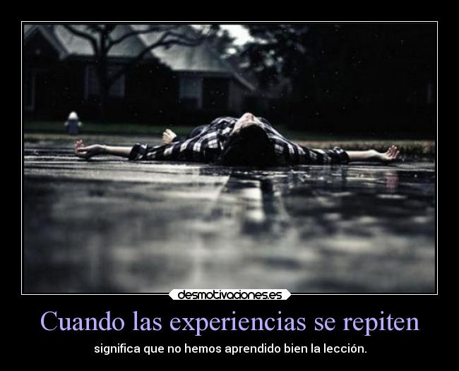 Cuando las experiencias se repiten -