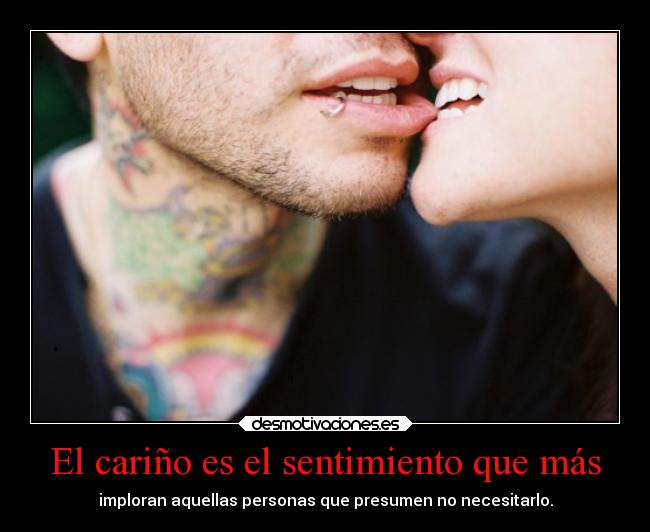 El cariño es el sentimiento que más -