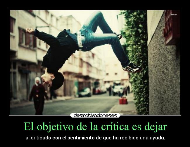 El objetivo de la crítica es dejar -