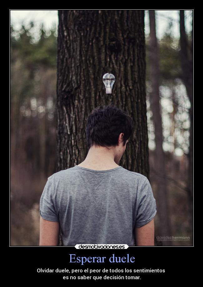 Esperar duele -