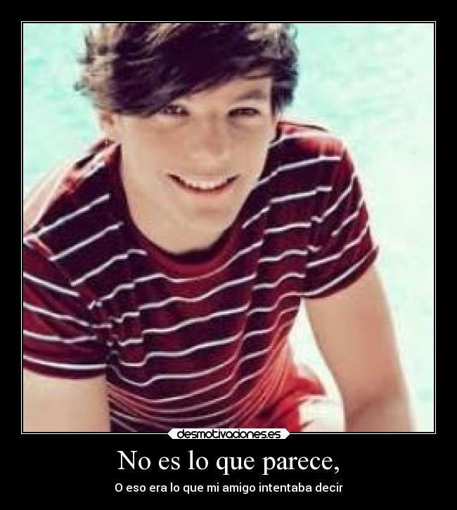 No es lo que parece, -