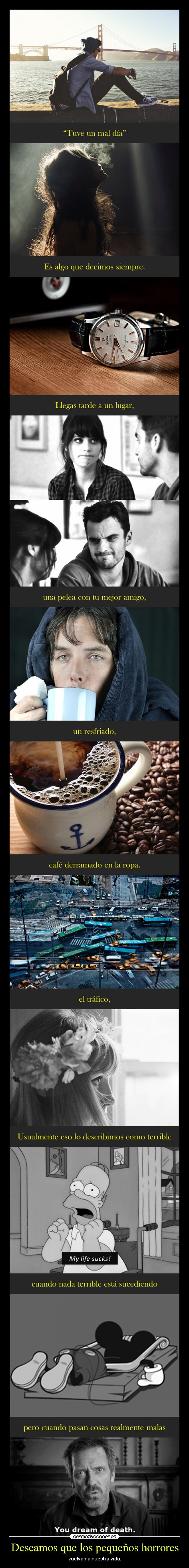 Deseamos que los pequeños horrores -